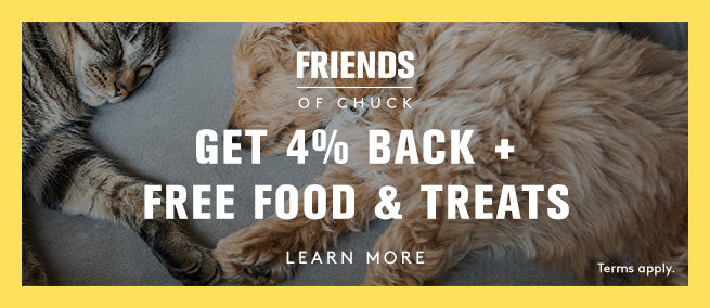 Friends of Chuck. Get 4% Back Plus Free Food and Treats. Click to Learn More.