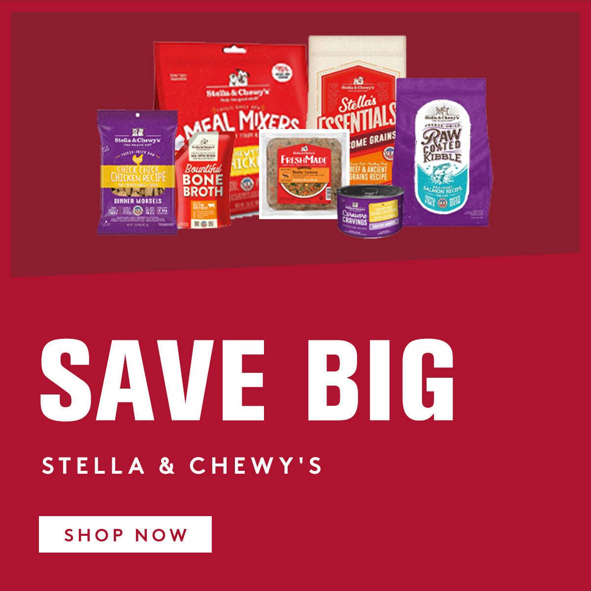 Stella & Chewy's pet food products on a red background with 'Save Big' text.